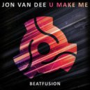 Jon Van Dee - U Make Me