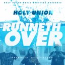 Holy Union & 83MAINE & Benjamin Paul & Caroline Hood Fritsch - Runneth Over (feat. 83MAINE, Benjamin Paul & Caroline Hood Fritsch)