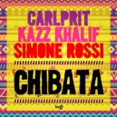 Carlprit & Kazz Khalif & Simone Rossi - Chibata