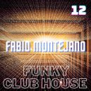 Fabio Montejano - Funky Club House #12