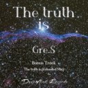 Gre.S - The truth is