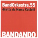Bandorkestra.55 & Marco Castelli - Vecchio Americano Medley: Tu vuò fa' l'americano/Vecchio Frack