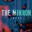Empha - The Mirror