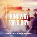 Davis Mallory & Aaron Lindt - Runaway For a Day