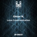 Oscar K. - Love Communication