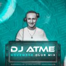 DJ ATME - November Club Mix