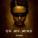 Fonnz - On My Mind