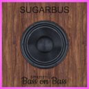 SugarBus - Bass on bass