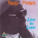 Pablo Moses - I Want To Be With You