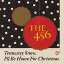 THE 456 - I'll Be Home For Christmas