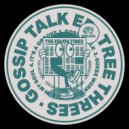 Tree Threes - Gossip Talk