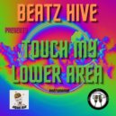 Beatz Hive - Touch My Lower Area