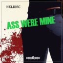 HELDISC - Ass Were Mine