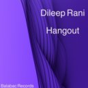 Dileep Rani - Hangout
