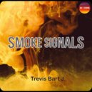 Trevis Bart J. - Smoke signals