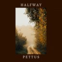 Pettus - Halfway