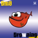 Dm8 - Drowning