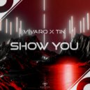 Vivaro & TINMusic - Show You