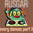 RUSGAR - Everyone Dances Part 2