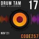 CoDe257 - Drum Tam Mix 17 NOV'21 New&Classics