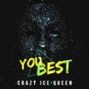 CRAZY ICE QUEEN - You Best