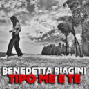 Benedetta Biagini - Tipo me e te