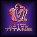 Clash of the Titans N.E. - Pt. 02