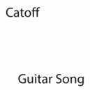 Catoff - Guitar Song