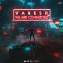 Varesh - We Are Connected