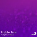 Traklo Kur - Purple Mokka