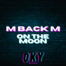 M BACK M - On the moon