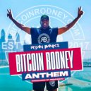 Ryan Banks - Bitcoin Rodney Anthem