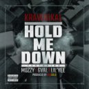 Krawnikal & Mozzy & G-Val & Lil Yee - Hold Me Down (feat. Mozzy, G-Val & Lil Yee)