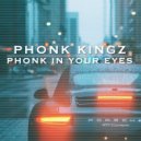 Phonk Kingz - Phonk In Your Eyes