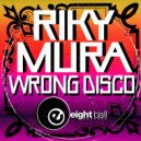 Riky Mura - Wrong Disco