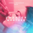 Ismail Basaran & Emie - Sweater Weather