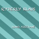 Ryderly Klaus - Long Airplane