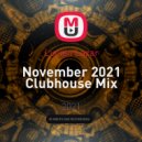 Lucian Lazar - November 2021 Clubhouse Mix