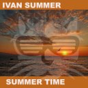 Ivan Summer - Summer Time