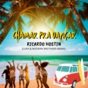 Ricardo Hostin & DJ Lupa & Modern Brothers - Chamar pra dançar