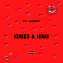Fly_Warrior - Kisses & Hugs