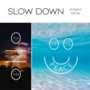 Jonny Mew - Slow Down