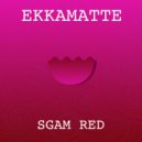 Ekkamatte - Sgam Red
