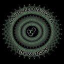 Raphaelo Novoa - Breaking Life & Loops
