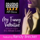 Arkadia Jazz All-Stars & Randy Brecker & Ted Rosenthal & Dean Johnson & Ron Vincent - My Funny Valentine (feat. Ted Rosenthal, Dean Johnson & Ron Vincent)