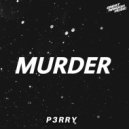 P3RRY - Murder