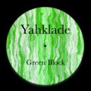 Yahklade - Green Block
