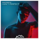 Sasha Primitive - I Ain't Perfect