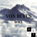 Von Rufus - Roll