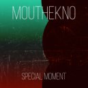 Mouthekno - Special Moment